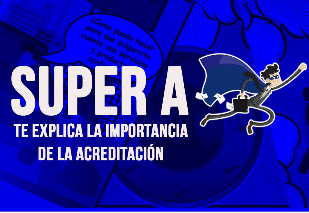 LA ACREDITACIÓN Y SUPER A